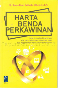 Image of Harta benda perkawinan : kajian terhadap kesetaraan hak dan kedudukan suami dan istri atas kepemilikan harta dalam perkawainan