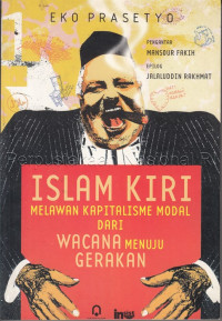 Image of Islam kiri : melawan kapitalisme modal dari wacana menuju gerakan