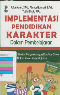 Image of Implementasi pendidikan karakter dalam pembelajaran : strategi analisis dan pengembangan karakter siswa dalam proses pembelajaran