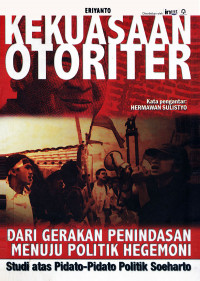 Image of Kekuasaan Otoriter: Dari Gerakan Penindasan Menuju Politik Hegemoni (Studi Atas Pidato-Pidato Politik Soeharto)
