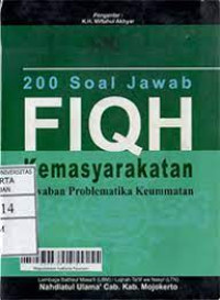 Image of 200 Soal Jawab Fiqh Kemasyarakatan: Jawaban Problematika Keummatan