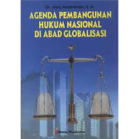 Image of Agenda Pembangunan Hukum Nasional Di Abad Globalisasi