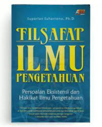 Image of Filsafat ilmu pengetahuan : persoalan eksistensi dan hakikat ilmu pengetahuan