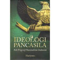 Image of Ideologi Pancasila : Roh Progresif Nasionalisme Indonesia