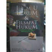 Image of Ilmu Hukum Dan Filsafat Hukum : Studi Pemikiran Ahli Hukum Sepanjang Zaman