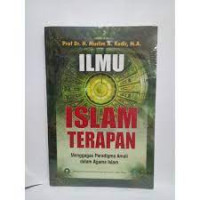Image of Ilmu Islam Terapan: Penggagas Paradigma Amali dalam Agama Islam