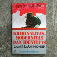 Image of Kriminalitas, Modernitas, dan Identitas dalam Sejarah Indonesia