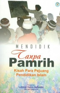 Image of Mendidik Tanpa Pamrih : Kisah Para Pejuang Pendidikan Islam