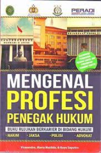 Image of Mengenal Profesi Penegak Hukum : Buku Rujukan Berkarier Di Bidang Hukum