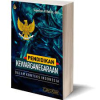 Image of Pendidikan Kewarganegaraan : Dalam Konteks Indonesia