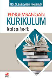 Image of Pengembangan Kurikulum : Teori dan Praktik