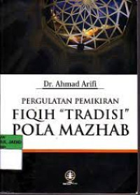 Image of Pergulatan Pemikiran Fiqih Tradisi Pola Mazhab