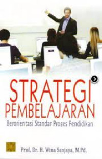 Image of Strategi Pembelajaran : Berorientasi Standar Proses Pendidikan